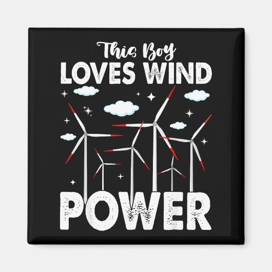 Aimant This Boy Loves Wind Wer, Windmill Turbine Technici (Devant)