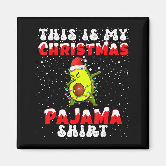 Aimant This Is My Christmas Pajama Shirt Avocado Dabbing (Devant)