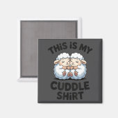 Aimant This Is My Cuddle Shirt Cute Sheep Couple Sleep  (Recto/Verso)