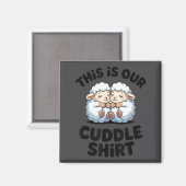 Aimant This Is Our Cuddle Shirt Cute Sheep Couple  (Recto/Verso)
