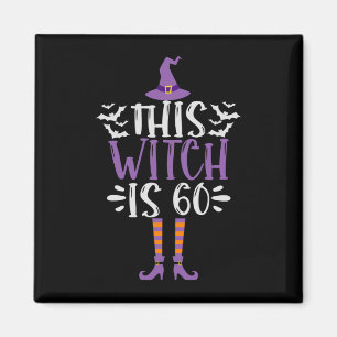 Aimant This Witch is 60th Funny Spooky Halloween Birthday