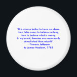 Aimant Thomas Jefferson - C'est toujours mieux<br><div class="desc">"Thomas Jefferson - It is Always Better", "The MUSEUM Zazzle Artist Series jGibney 2010", plus récent, meilleur, plus grand, beau, goggle, facebook, colossal, géant, plus grand, maison, musée, jgibney, art, peinture, giclée, toile, fenêtre, ombre, mur, , penderie, art, impression, poster, zazzle, musée, artiste, série, carte postale, artiste, série, nouveauté, meilleur...</div>