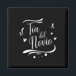 Aimant Tia Del Novio Tante Espagnole Du Mariage Groom<br><div class="desc">Tia Del Novio Tante Espagnole Du Mariage Groom</div>