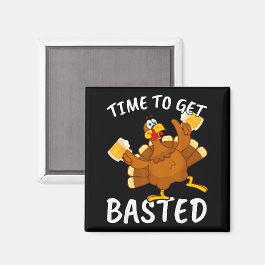 Aimant Time To Get Basted Funny Beer Thanksgiving Turkey (Recto/Verso)