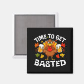Aimant Time To Get Basted Funny Beer Thanksgiving Turkey (Recto/Verso)