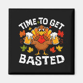 Aimant Time To Get Basted Funny Beer Thanksgiving Turkey (Devant)