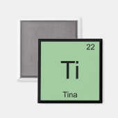 Aimant Tina Nom Chimie Élément Tableau périodique (Recto/Verso)