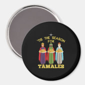 Aimant Tis Season For Tamales Funny Mexican Christmas (Recto/Verso)
