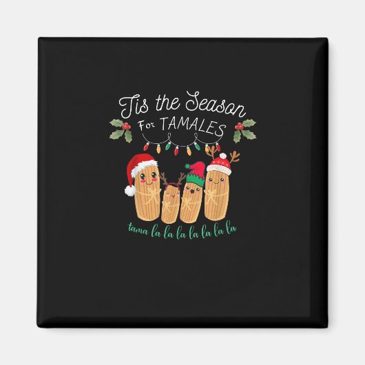 Aimant Tis Season For Tamales Mexican Christmas Modern (Devant)