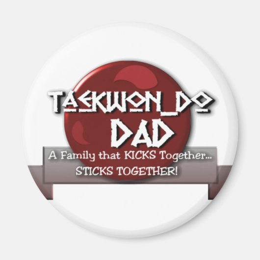 AIMANT TKD TAEKWONDO DAD MOTTO (Devant)