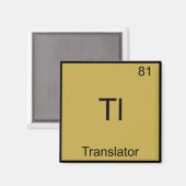 Aimant Tl - Translator Funny Chimie Élément Symbole Tee (Recto/Verso)