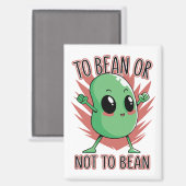 Aimant To bean or not to bean (Recto/Verso)