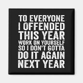 Aimant To Everyone I Offended This Year Funny Sarcastic H (Devant)