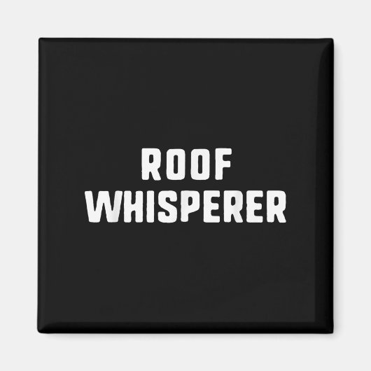 Aimant Toit Whisperer Drôle Roofer Roofer (Devant)