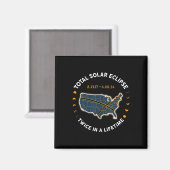Aimant Total Éclipse Solaire 2024 Deux Fois Dans Une Vie  (Recto/Verso)