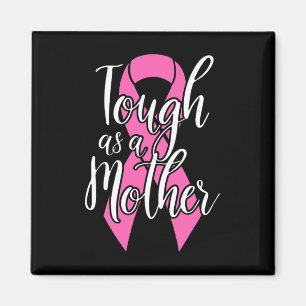 Aimant Tough As A Mother - Amusant Cancer du sein Surviva