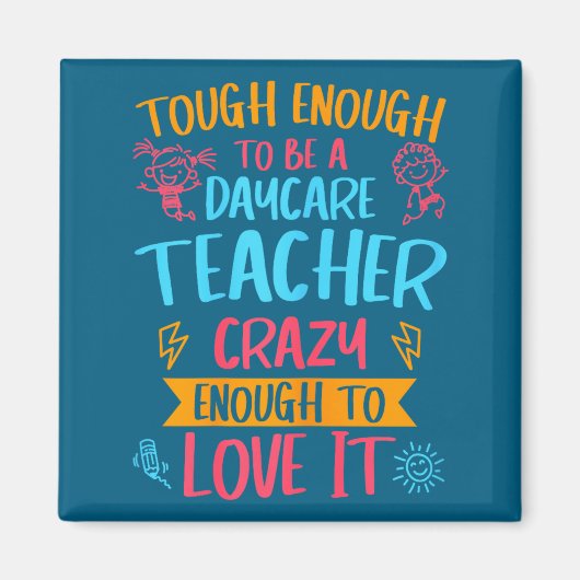 Aimant Tough Enough To Be A Daycare Teacher Funny Daycare (Devant)