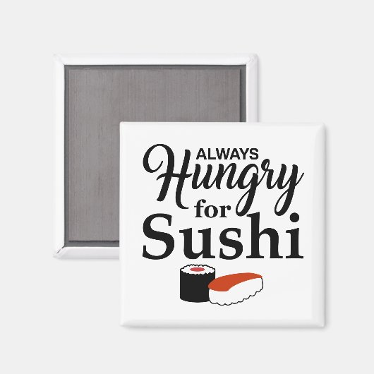 Aimant Toujours Faim De Sushi Slogan (Recto/Verso)