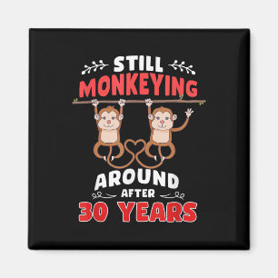 Aimant Toujours Monkeying autour de 30 ans Anniversaire M