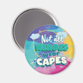 Aimant Tous les héros ne portent pas de capes. (Recto/Verso)