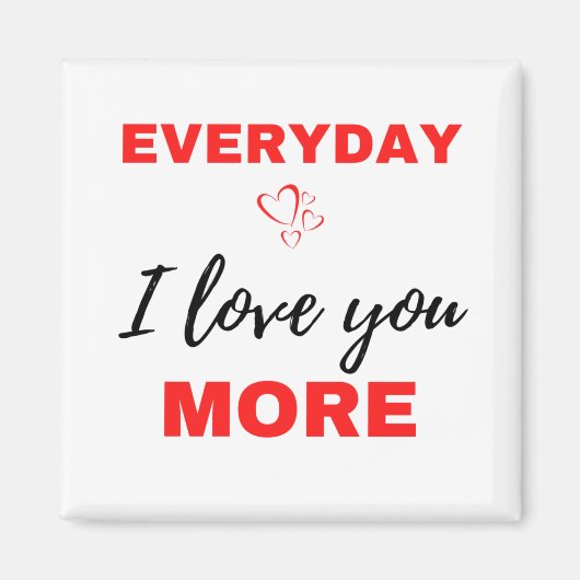 Aimant Tous les jours, je t'aime plus Noir (Devant)