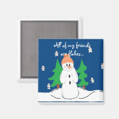 Aimant Tous mes amis sont des flakes... (Recto/Verso)