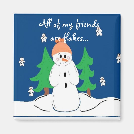 Aimant Tous mes amis sont des flakes... (Devant)