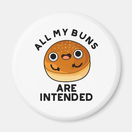 Aimant Tous Mes Buns Sont Destinés Drôle Pun De Nourritur (Devant)
