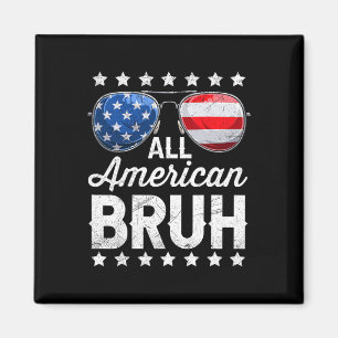 Aimant Tout Américain Bruh 4 Juillet Patriote Hommes Garç