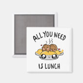 Aimant Tout ce dont tu as besoin, c'est de déjeuner (Recto/Verso)