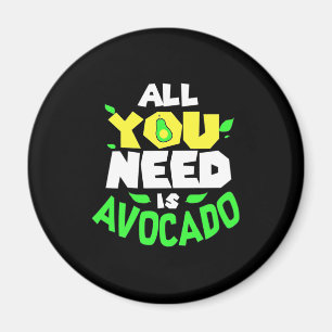Aimant Tout Ce Dont Vous Avez Besoin Est Avocado