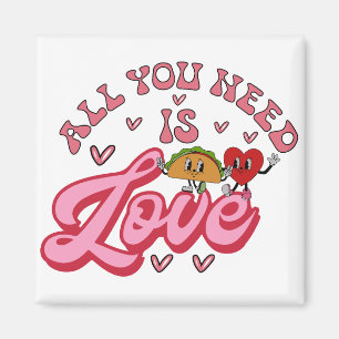 Aimant Tout ce dont vous avez besoin est T-shirt d'amour