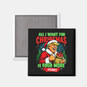 Aimant Tout ce que je veux pour Noël c'est 4 ans de plus (Recto/Verso)