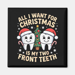 Aimant Tout ce que je veux pour Noël, c'est mes deux dent
