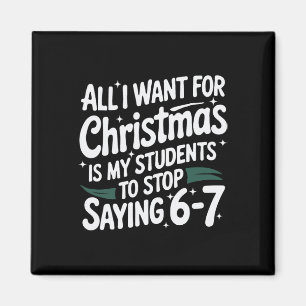 Aimant Tout ce que je veux pour Noël, c'est que mes élève