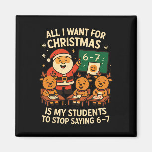 Aimant Tout ce que je veux pour Noël, c'est que mes élève