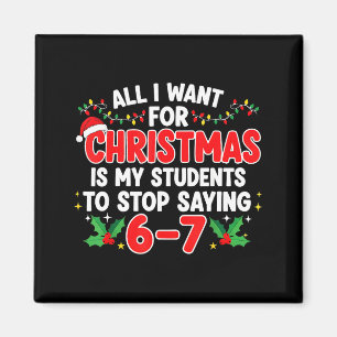 Aimant Tout ce que je veux pour Noël, c'est que mes élève