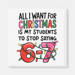 Aimant Tout ce que je veux pour Noël, c'est que mes élève