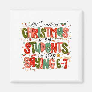 Aimant Tout ce que je veux pour Noël, c'est que mes élève
