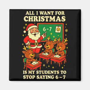 Aimant Tout ce que je veux pour Noël, c'est que mes élève