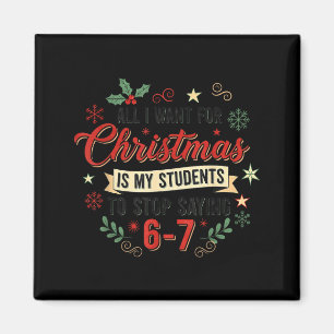 Aimant Tout ce que je veux pour Noël, c'est que mes élève