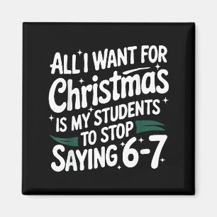 Aimant Tout ce que je veux pour Noël, c'est que mes élève