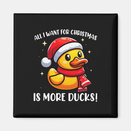 Aimant Tout Ce Que Je Veux Pour Noël Est Plus De Canards (Devant)