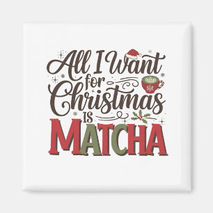 Aimant Tout ce que je veux pour Noël est un café vert Mat
