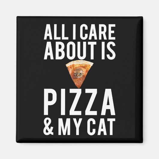 Aimant Tout ce qui m'importe c'est la pizza & mon chat (Devant)