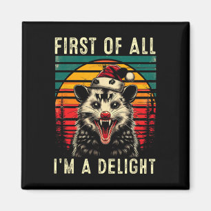 Aimant Tout d'abord, je suis un délice Angry Opossum Poss
