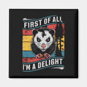 Aimant Tout d'abord je suis un opossum possum drôle et ch