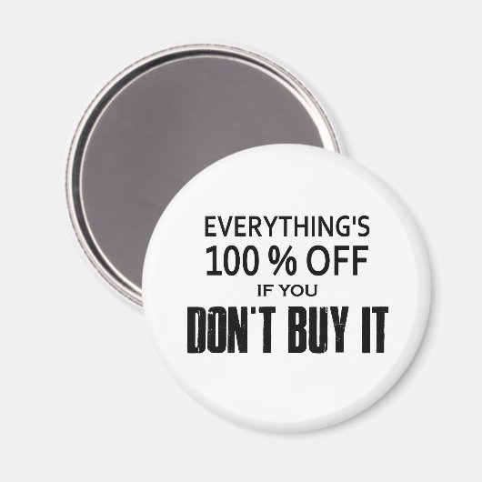 Aimant Tout est 100% moins cher si vous ne l'achetez pas (Recto/Verso)