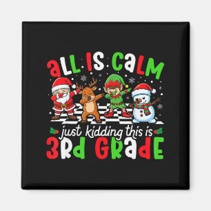 Aimant Tout est calme, juste pour rire, c'est Noël en 3e