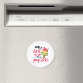 Aimant Tout est Popsicle Funny Ice Cream Lover Puns (In Situ (Lave-vaisselle))